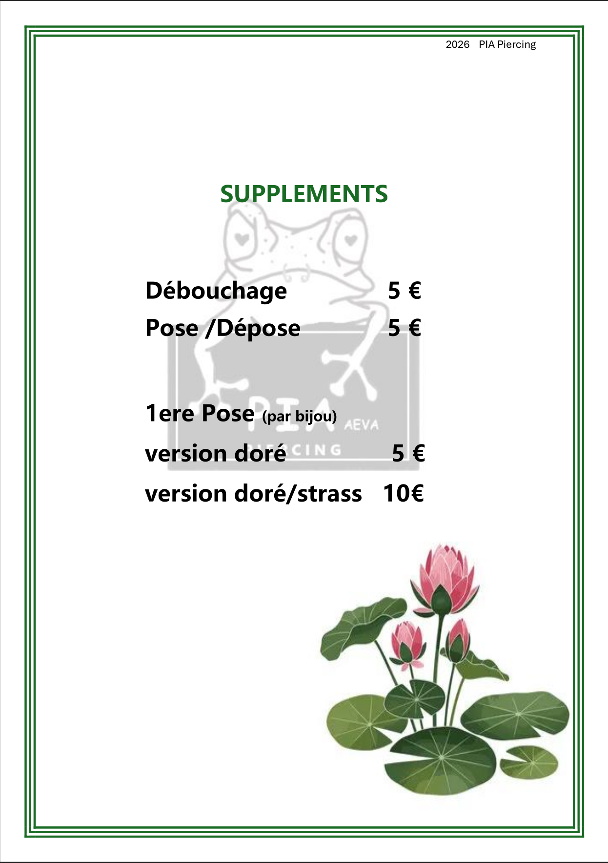 Suppléments — Débouchage 5€, Pose/Dépose 5€, 1ère pose bijou doré 5€, 1ère pose bijou doré/strass 10€.